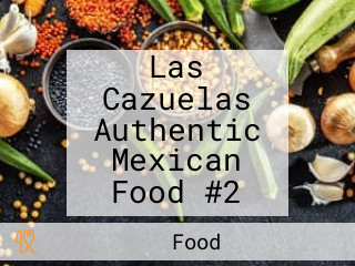 Las Cazuelas Authentic Mexican Food #2