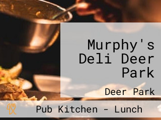 Murphy's Deli Deer Park