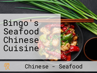 Bingo's Seafood Chinese Cuisine