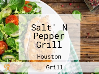 Salt' N Pepper Grill