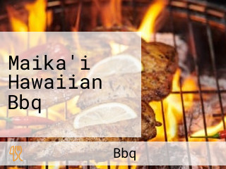 Maika'i Hawaiian Bbq