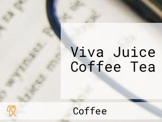 Viva Juice Coffee Tea