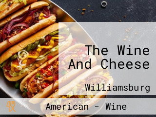 The Wine And Cheese