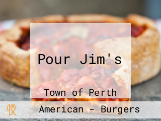 Pour Jim's