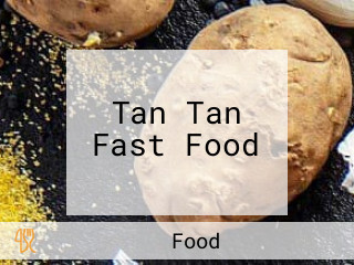 Tan Tan Fast Food