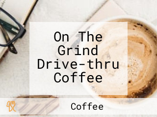 On The Grind Drive-thru Coffee