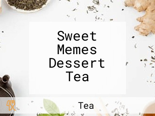 Sweet Memes Dessert Tea