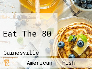 Eat The 80