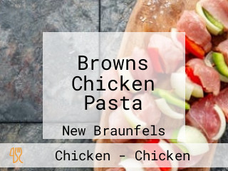 Browns Chicken Pasta