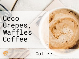 Coco Crepes, Waffles Coffee