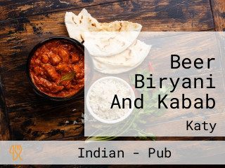 Beer Biryani And Kabab