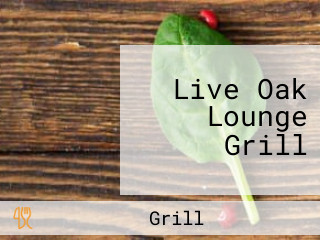 Live Oak Lounge Grill