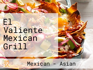 El Valiente Mexican Grill