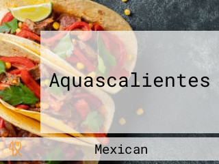 Aquascalientes