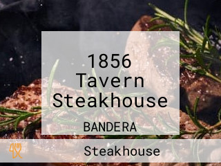 1856 Tavern Steakhouse