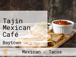 Tajin Mexican Café