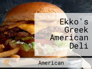 Ekko's Greek American Deli