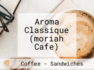 Aroma Classique (moriah Cafe)