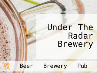 Under The Radar Brewery