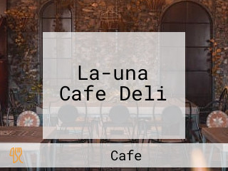 La-una Cafe Deli