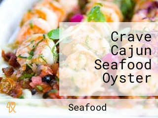 Crave Cajun Seafood Oyster