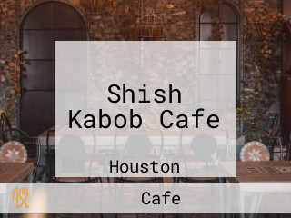 Shish Kabob Cafe