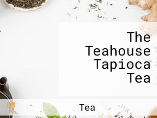 The Teahouse Tapioca Tea