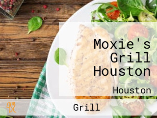 Moxie's Grill Houston