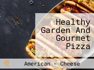 Healthy Garden And Gourmet Pizza