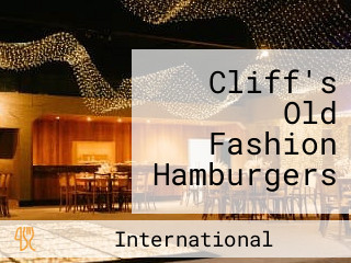 Cliff's Old Fashion Hamburgers