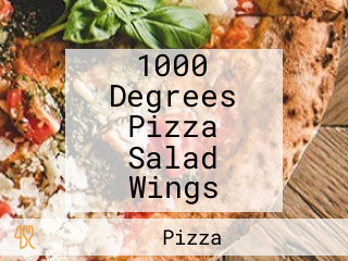 1000 Degrees Pizza Salad Wings