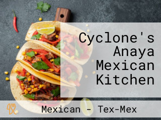 Cyclone's Anaya Mexican Kitchen