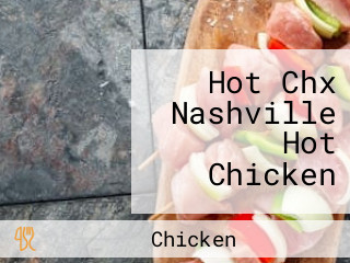 Hot Chx Nashville Hot Chicken