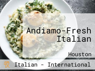 Andiamo-Fresh Italian