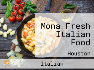 Mona Fresh Italian Food