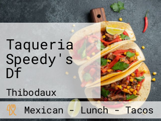 Taqueria Speedy's Df