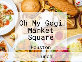 Oh My Gogi Market Square