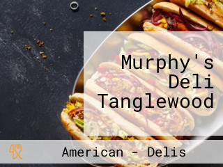 Murphy's Deli Tanglewood