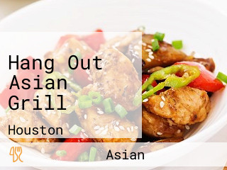 Hang Out Asian Grill