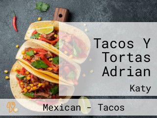 Tacos Y Tortas Adrian