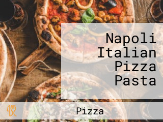 Napoli Italian Pizza Pasta