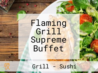 Flaming Grill Supreme Buffet