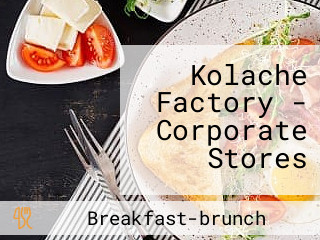 Kolache Factory - Corporate Stores