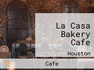 La Casa Bakery Cafe