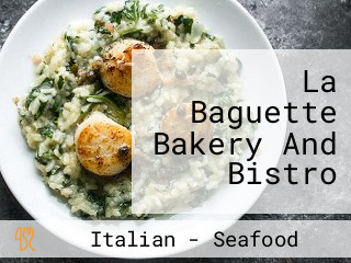 La Baguette Bakery And Bistro