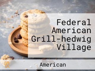 Federal American Grill-hedwig Village