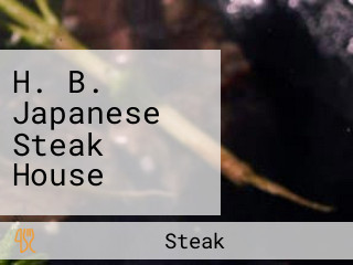 H. B. Japanese Steak House