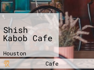 Shish Kabob Cafe