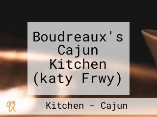 Boudreaux's Cajun Kitchen (katy Frwy)