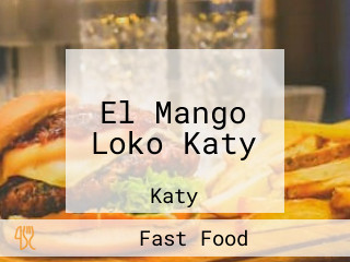 El Mango Loko Katy